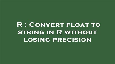 Convert float to double without losing precision .